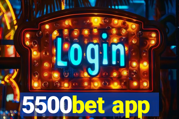 5500bet app